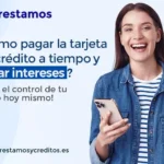 ¿Cómo pagar la tarjeta de crédito a tiempo y evitar intereses?