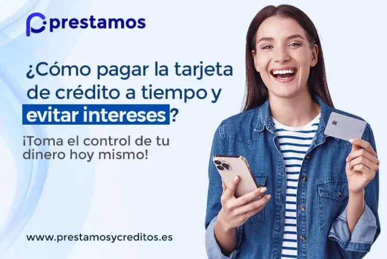 Como pagar la tarjeta de credito a tiempo y evitar intereses
