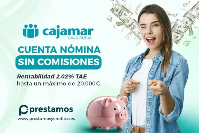 Cuenta Nómina Cajamar te da todo lo que necesitas