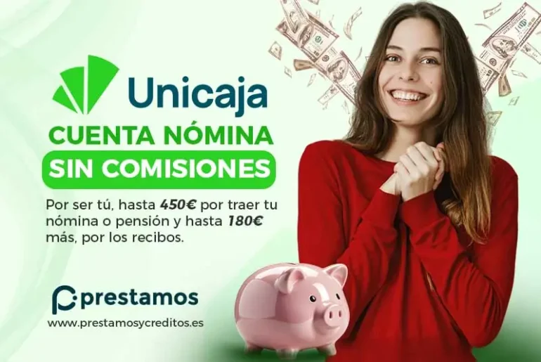 Cuenta Nomina Unicaja sin comisiones y con grandes ventajas