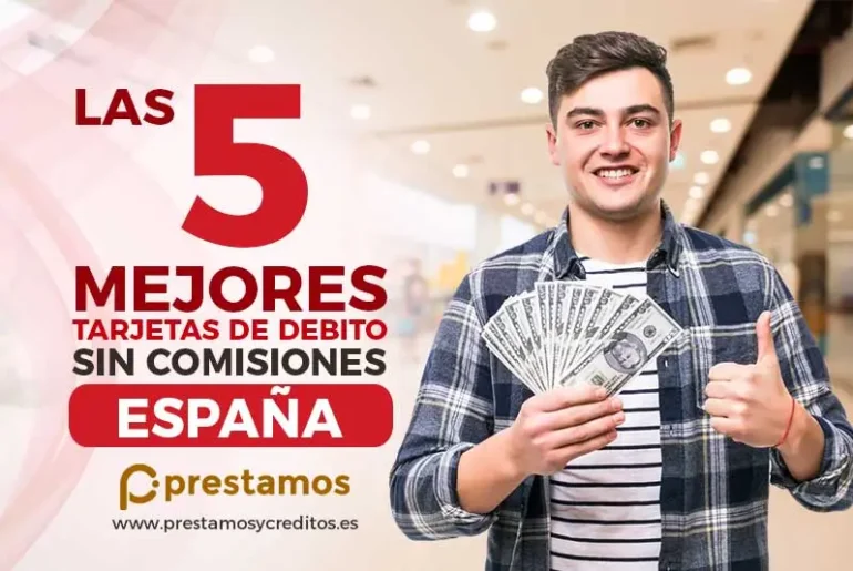 Las 5 mejores tarjetas de debito sin comisiones en España 2026