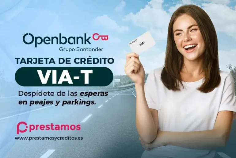 tarjeta VIA-T de Openbank despidete de las esperas en peajes y parkings