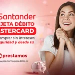Tarjeta débito Banco Santander: Llévala siempre contigo