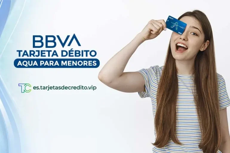 tarjeta debito Aqua BBVA para menores de edad