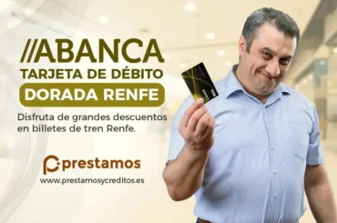 tarjeta debito dorada renfe de abanca