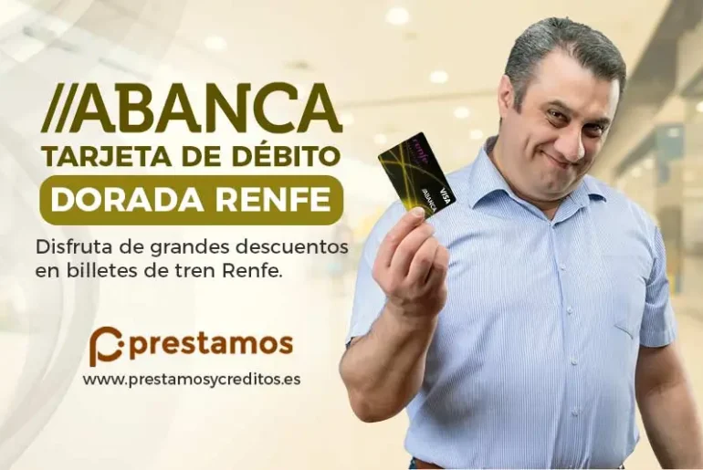 Tarjeta dorada Renfe de Abanca: Para mayores de 60 años tarjeta debito dorada renfe de abanca